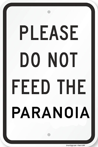 Please don't feed the paranoia